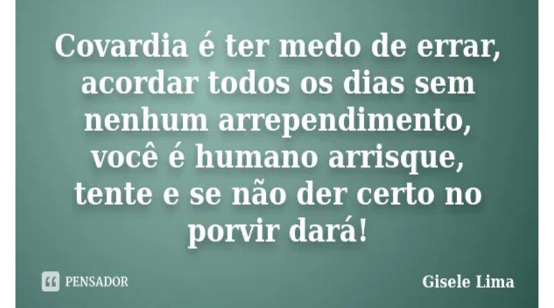 O medo do porvir…